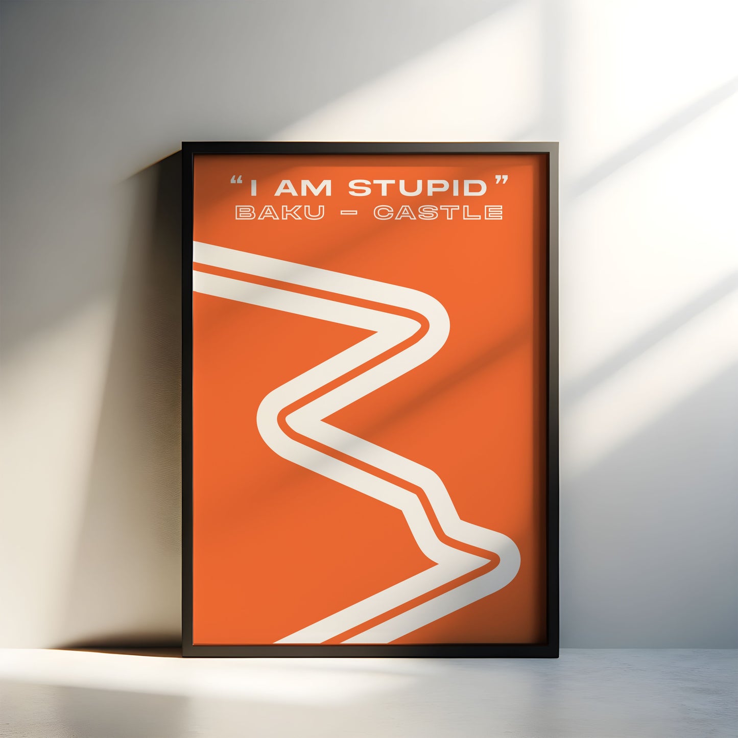 LIMITED EDITION - "I Am Stupid" Baku - Castle
